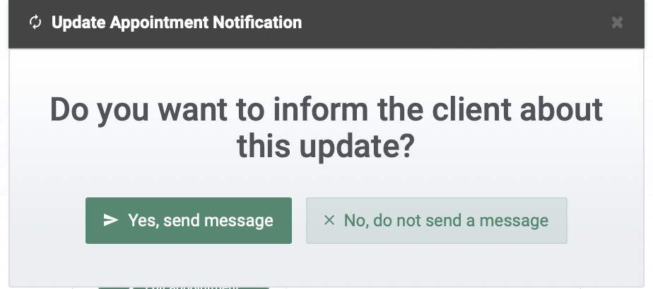 option to inform client about changes regarding an appointment.